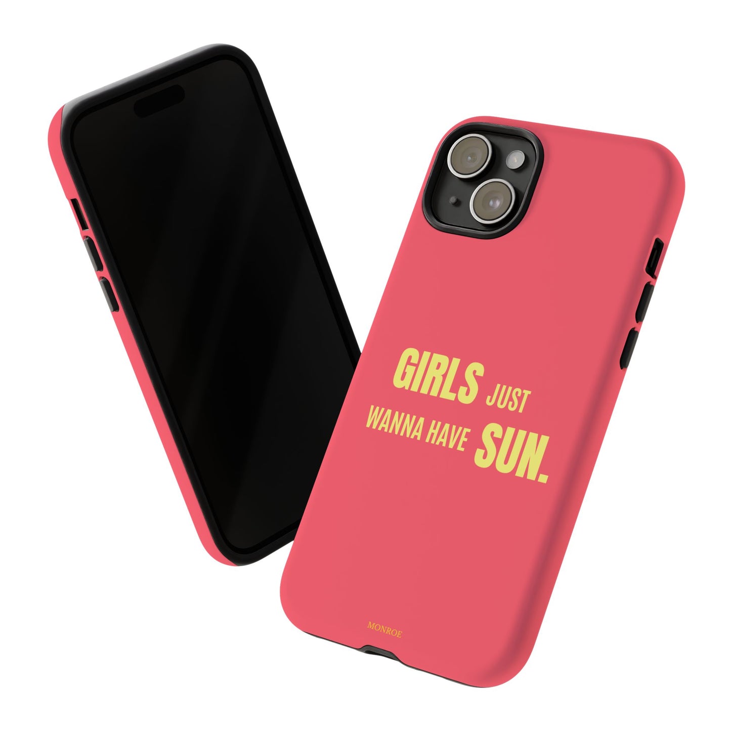Girls Just Wanna Have Sun Tough Case