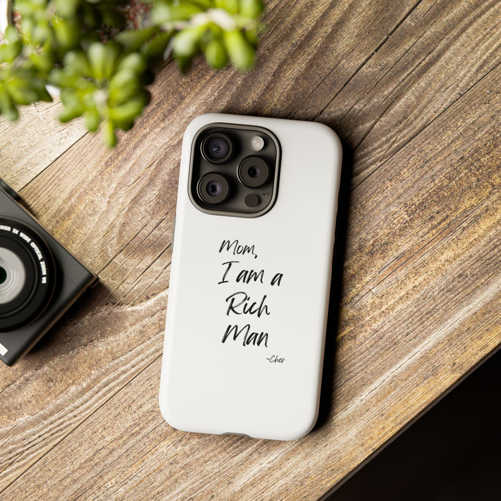 I Am a Rich Man Phone Case