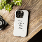 I Am a Rich Man Phone Case