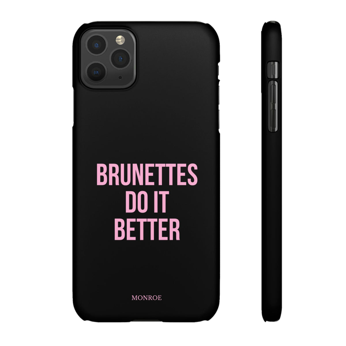 ''Brunettes Do It Better'' Case