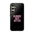 Blondes Do It Better Phone Case