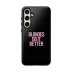 Blondes Do It Better Phone Case