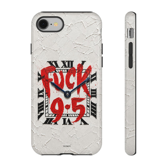 "F*** 9–5" Tough Case