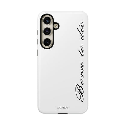 Born to Die Script Tough Case
