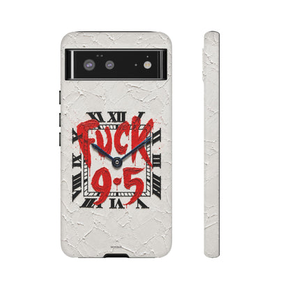"F*** 9–5" Tough Case