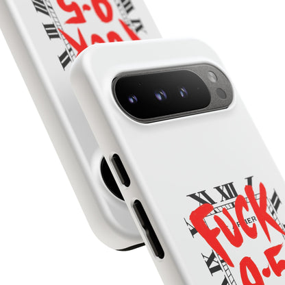 No 9-5 Tough Case