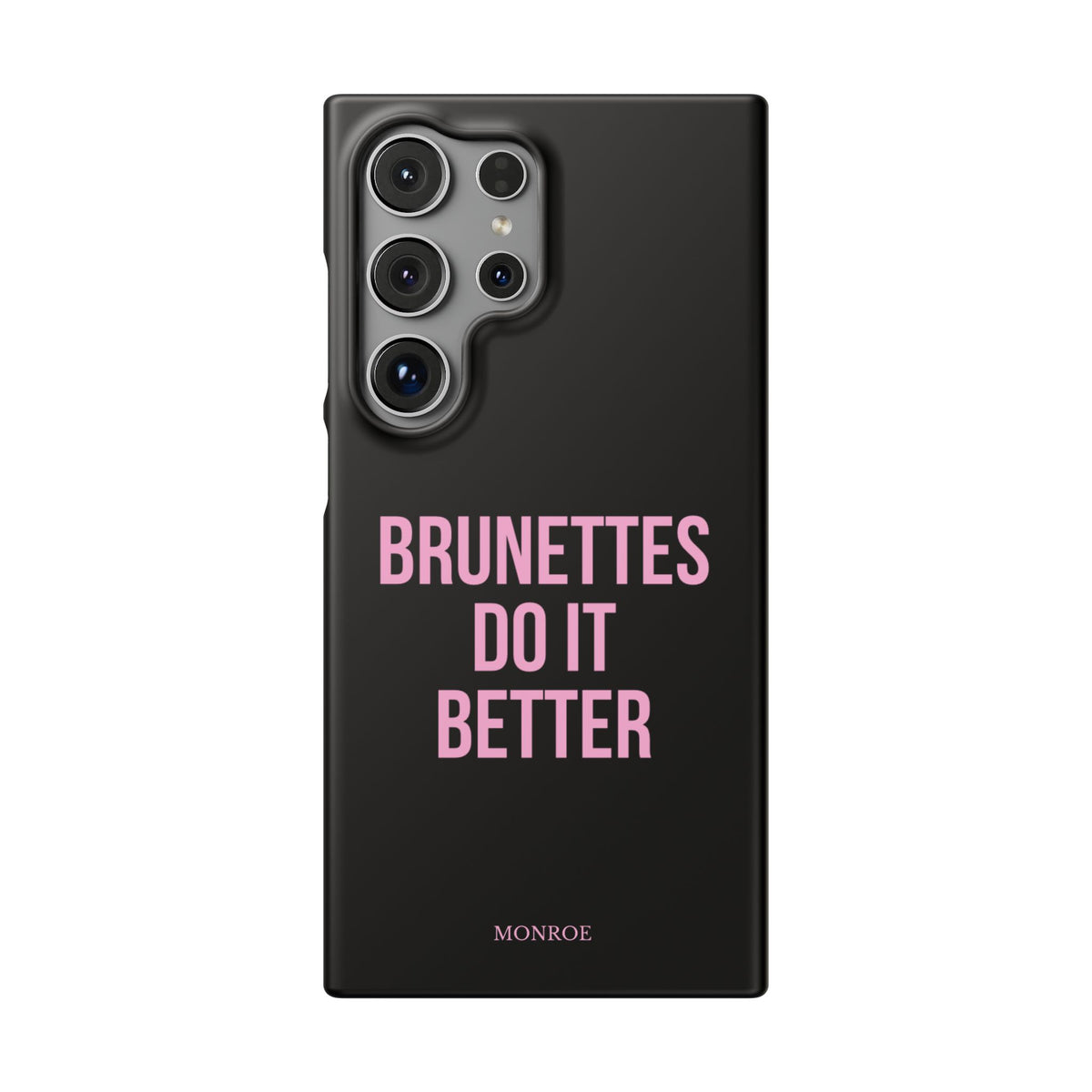 ''Brunettes Do It Better'' Case