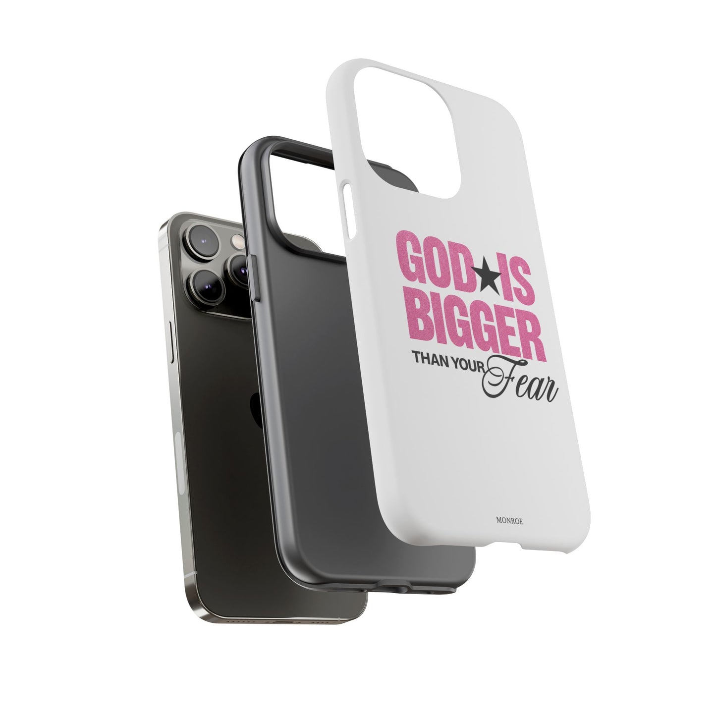 "God Is Bigger Than Your Fear" Tough Case