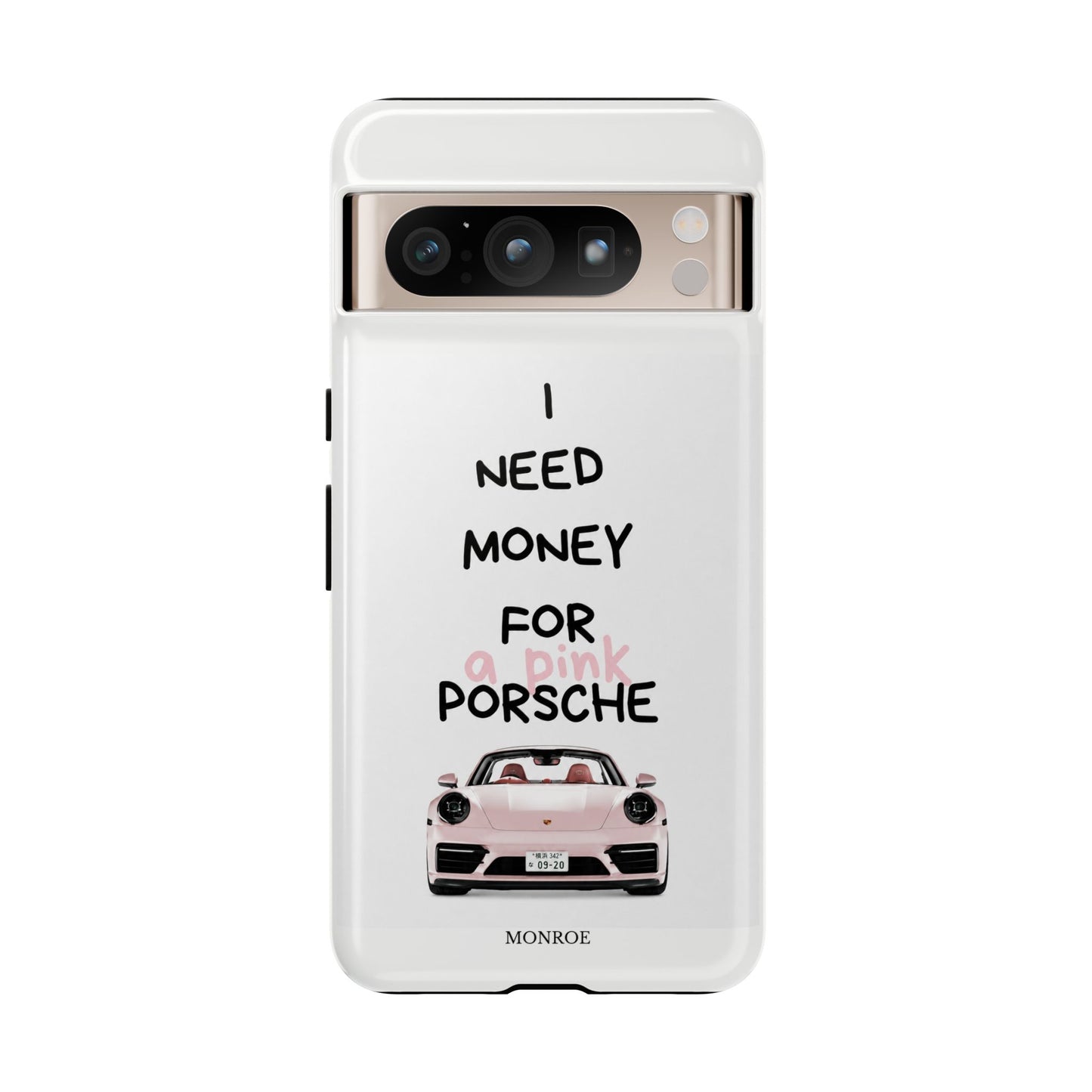 "I Need Money for a Pink Porsch" Tough Case