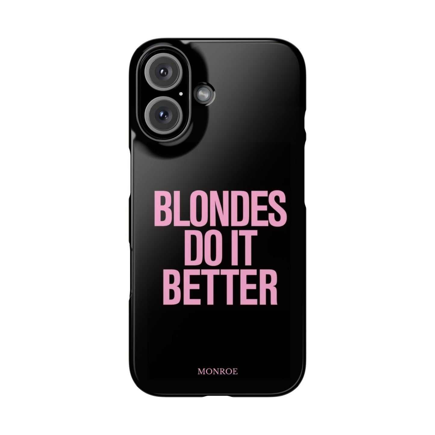 "Blondes Do It Better" Case