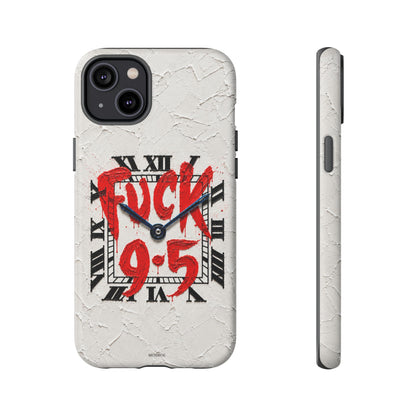 "F*** 9–5" Tough Case