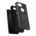 “I Will Only Get Richer and Prettier" Tough Phone Case