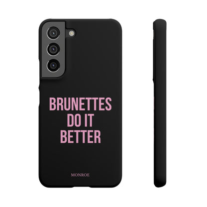 ''Brunettes Do It Better'' Case