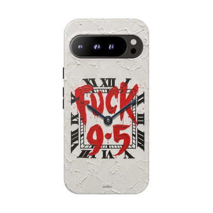 "F*** 9–5" Tough Case