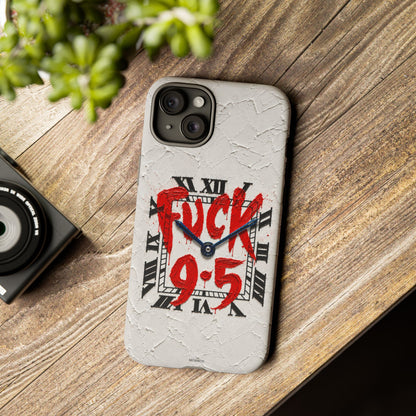 "F*** 9–5" Tough Case