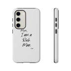 I Am a Rich Man Phone Case
