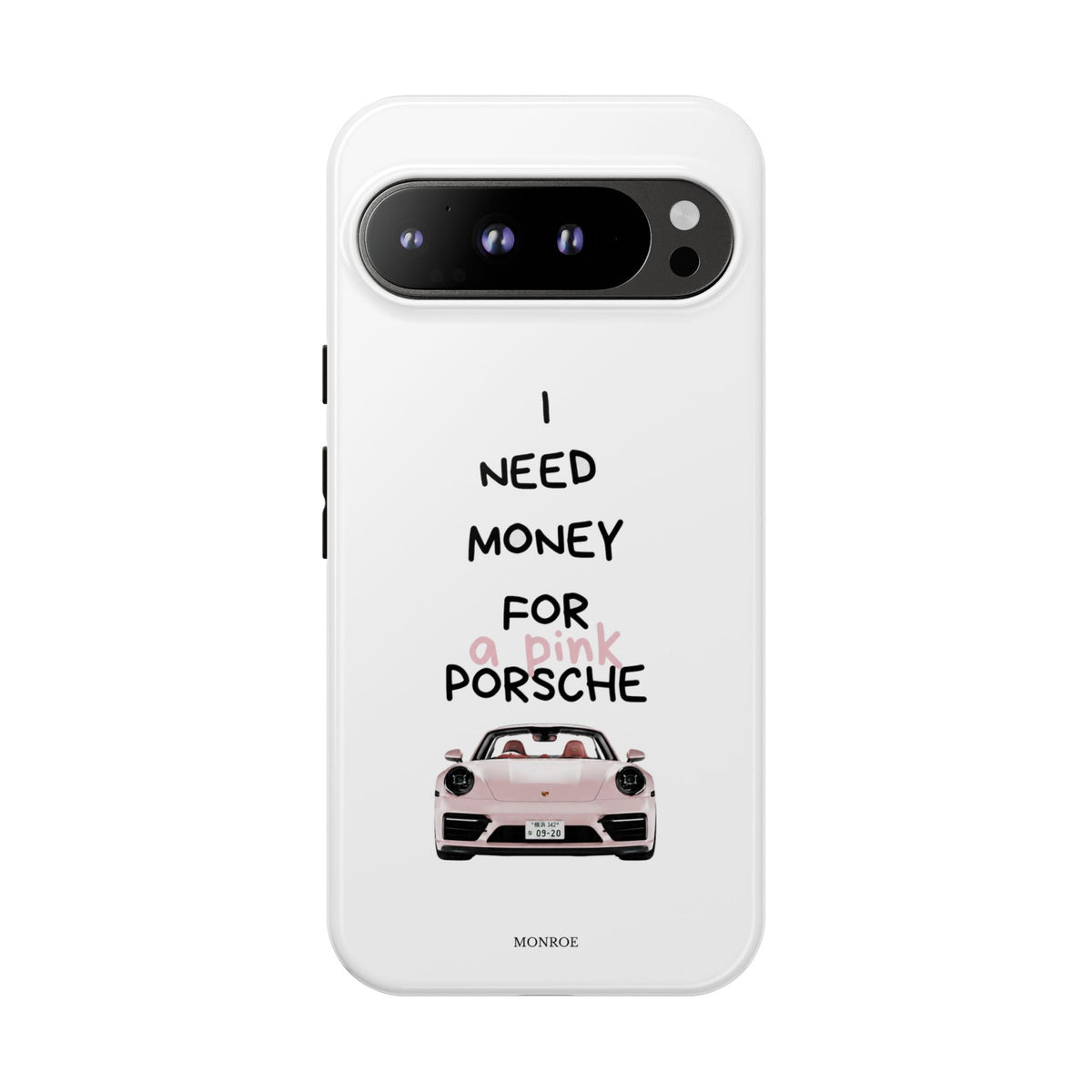 "I Need Money for a Pink Porsch" Tough Case