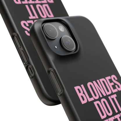 "Blondes Do It Better" Case