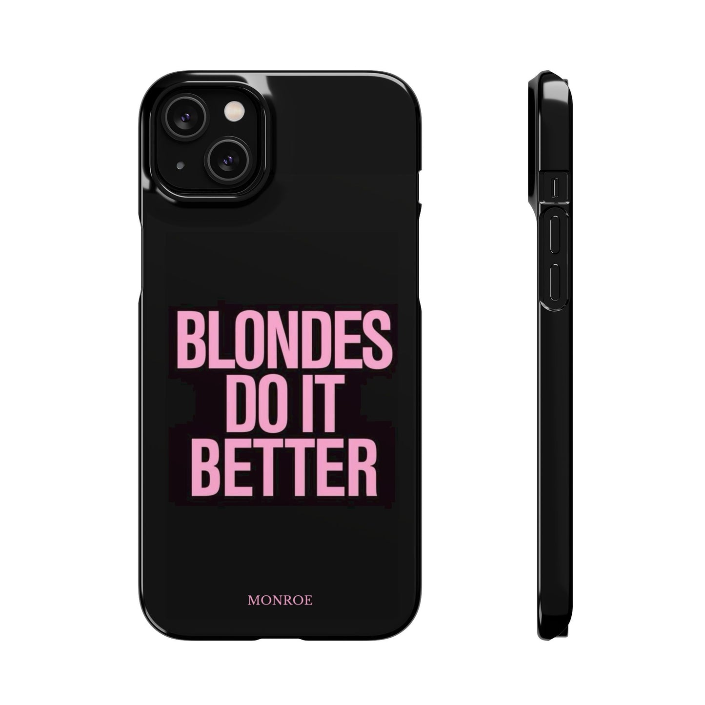 "Blondes Do It Better" Case
