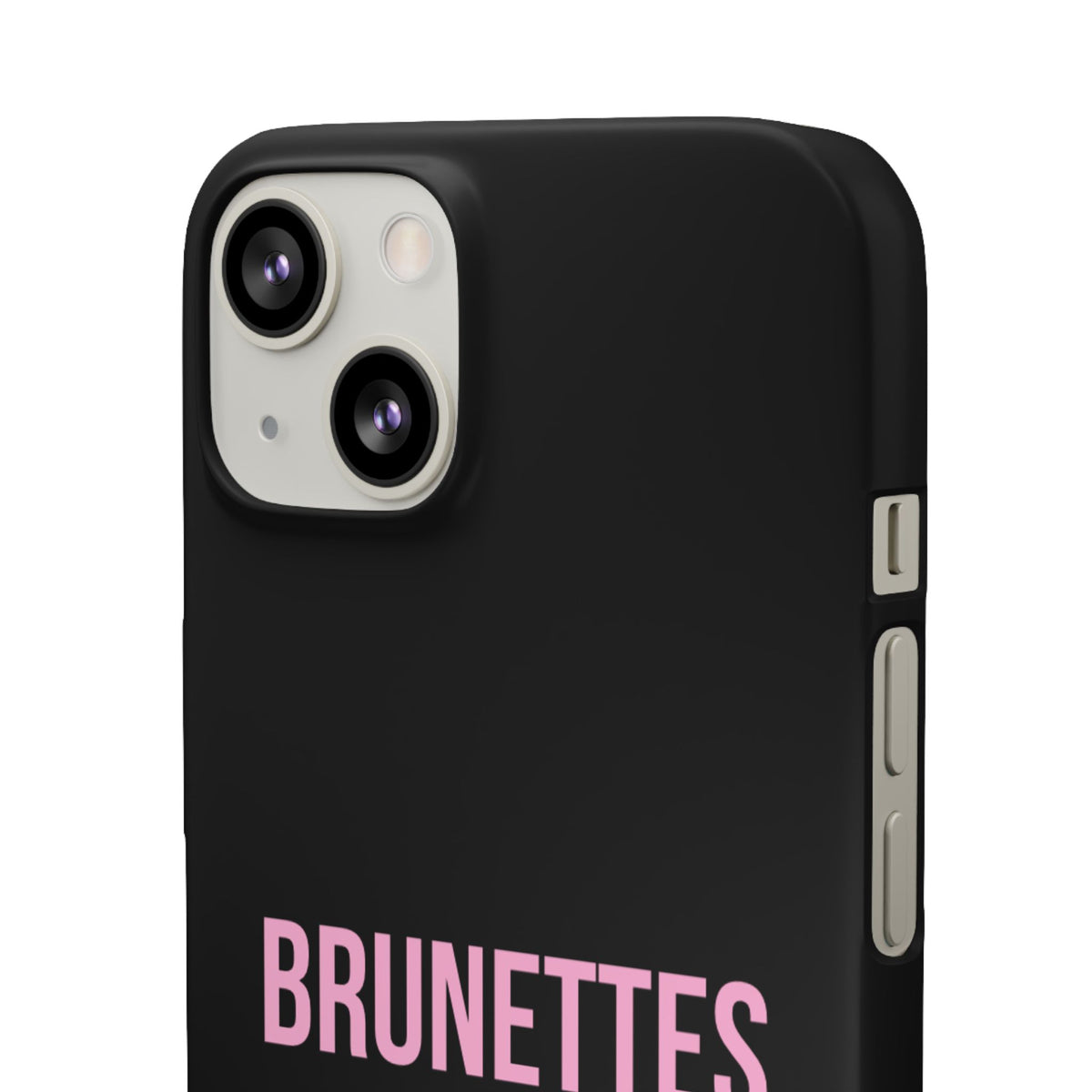 ''Brunettes Do It Better'' Case