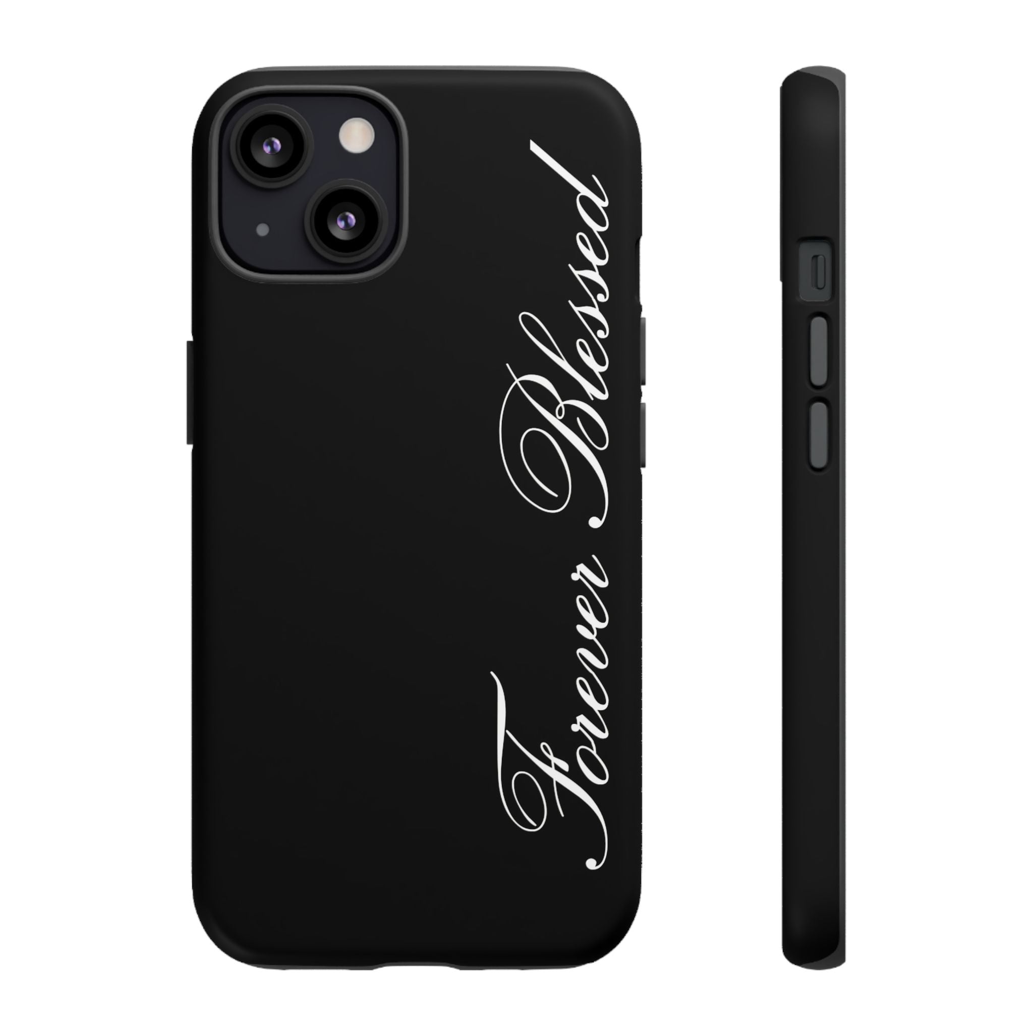 "Forever Blessed" Black Phone Cover