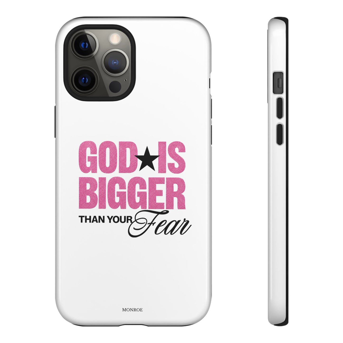 "God Is Bigger Than Your Fear" Tough Case