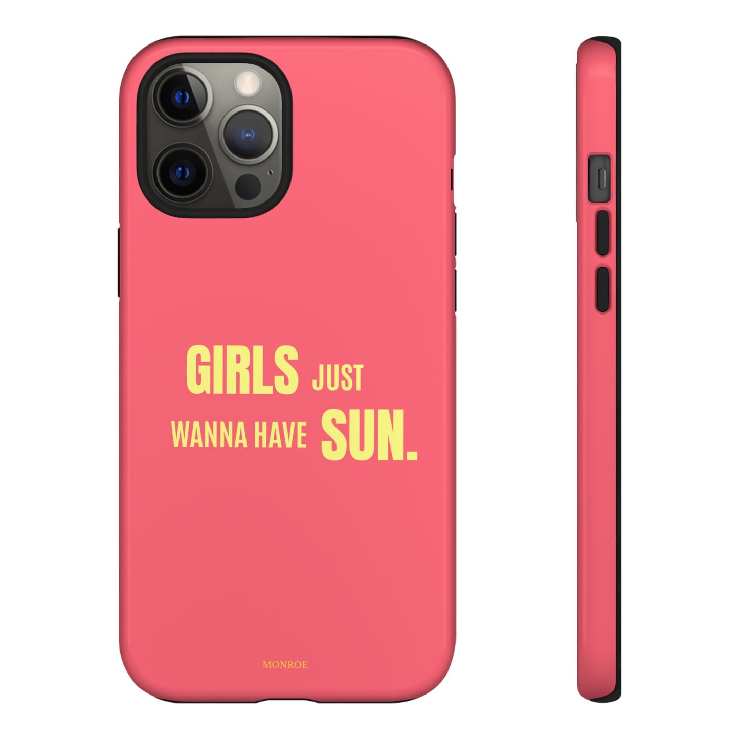 Girls Just Wanna Have Sun Tough Case