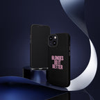 Blondes Do It Better Phone Case