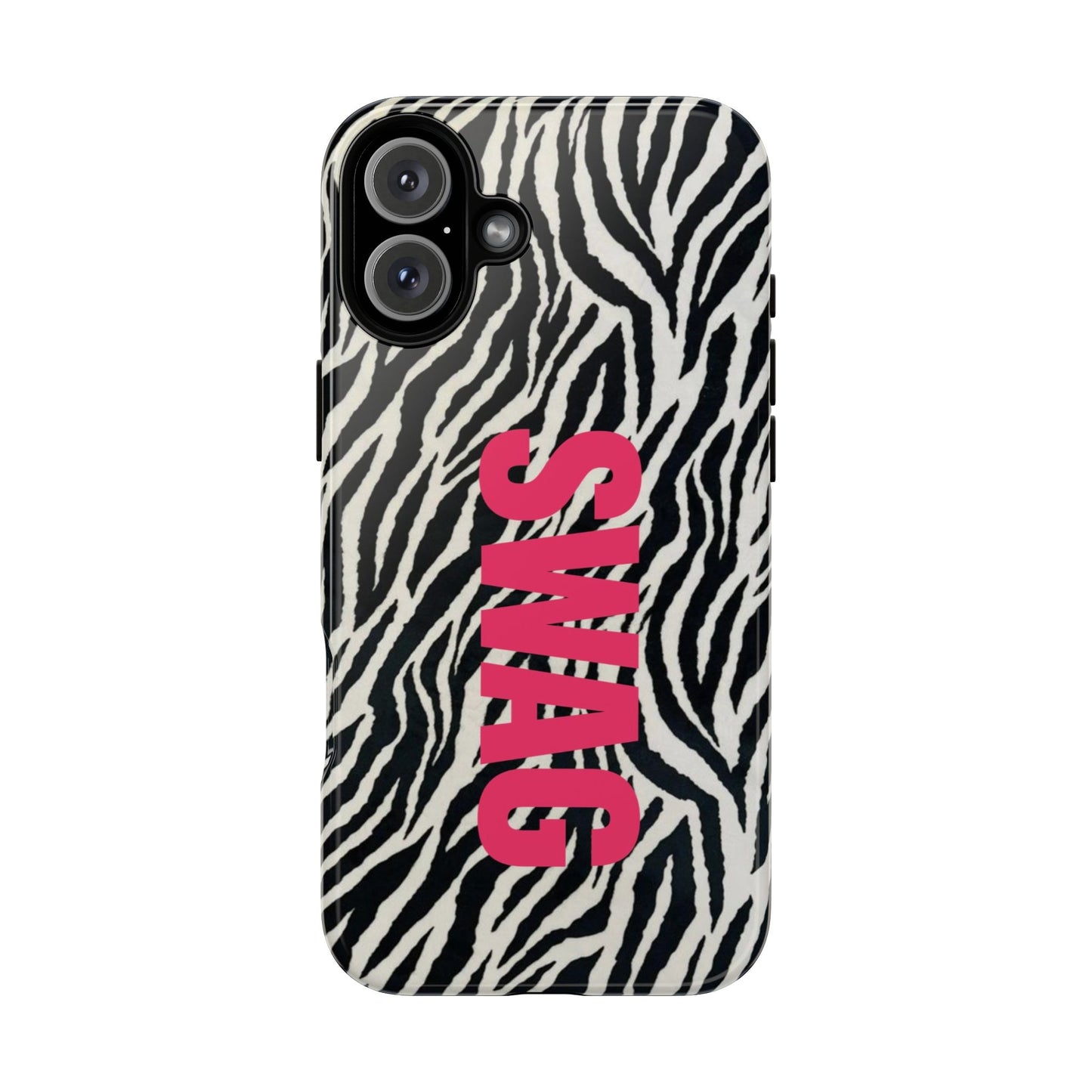 Zebra Print  "SWAG" Tough Case