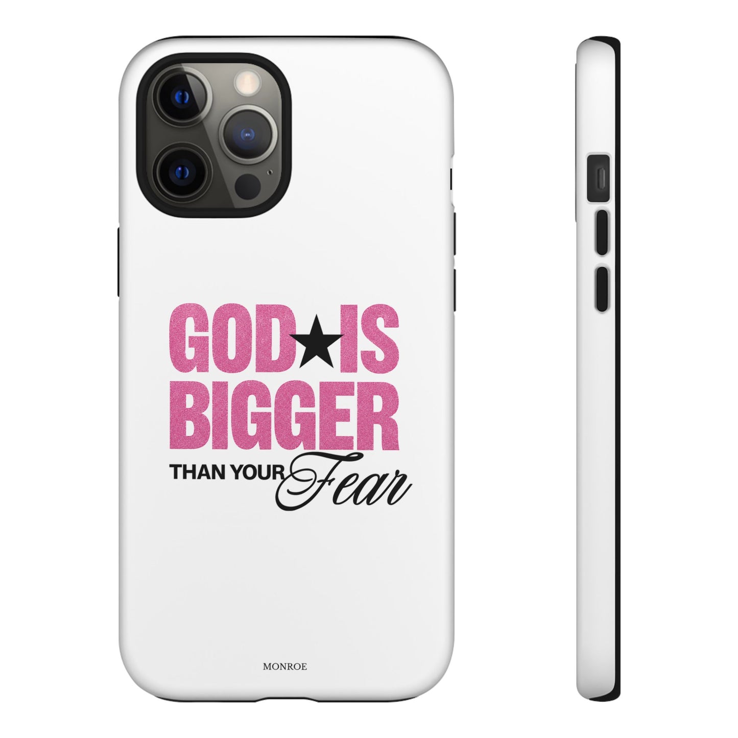 "God Is Bigger Than Your Fear" Tough Case