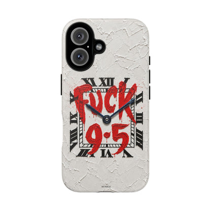 "F*** 9–5" Tough Case
