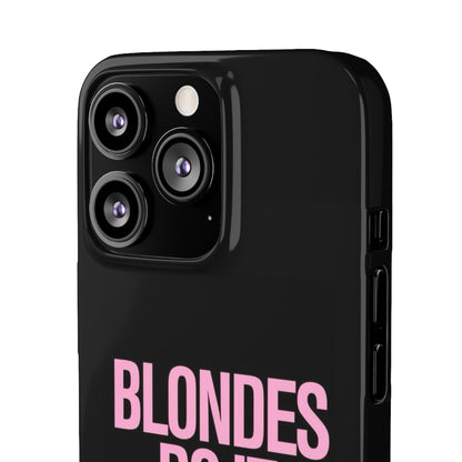 "Blondes Do It Better" Case