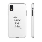 I Am a Rich Man Phone Case