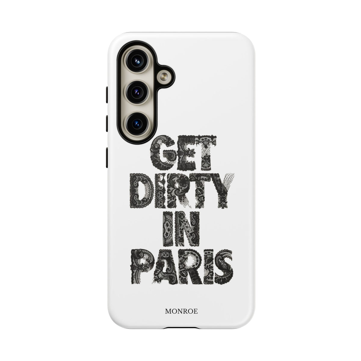 Get Dirty in Paris Phone Case