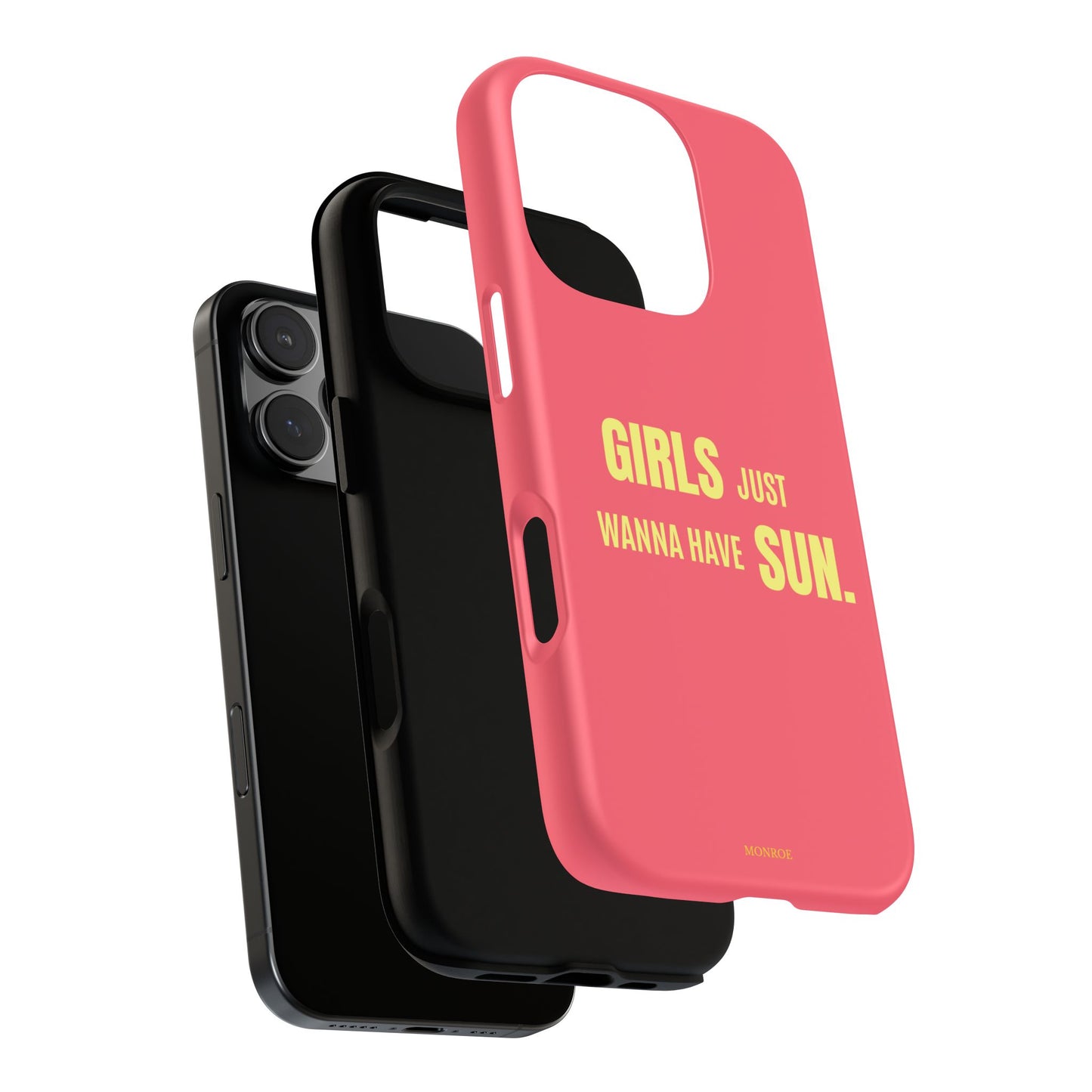 Girls Just Wanna Have Sun Tough Case