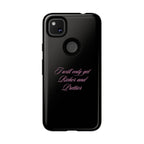 “I Will Only Get Richer and Prettier" Tough Phone Case