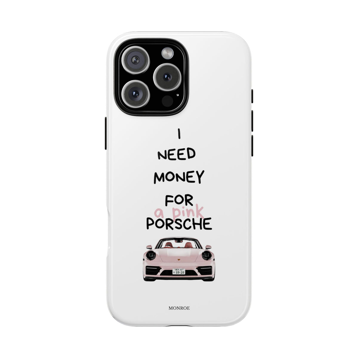 "I Need Money for a Pink Porsch" Tough Case