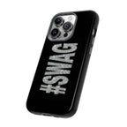 #SWAG Tough Phone Case