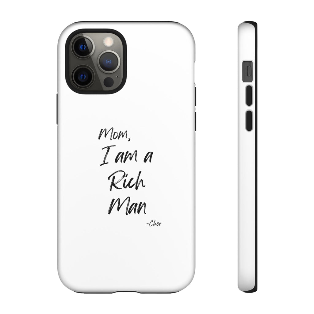 I Am a Rich Man Phone Case