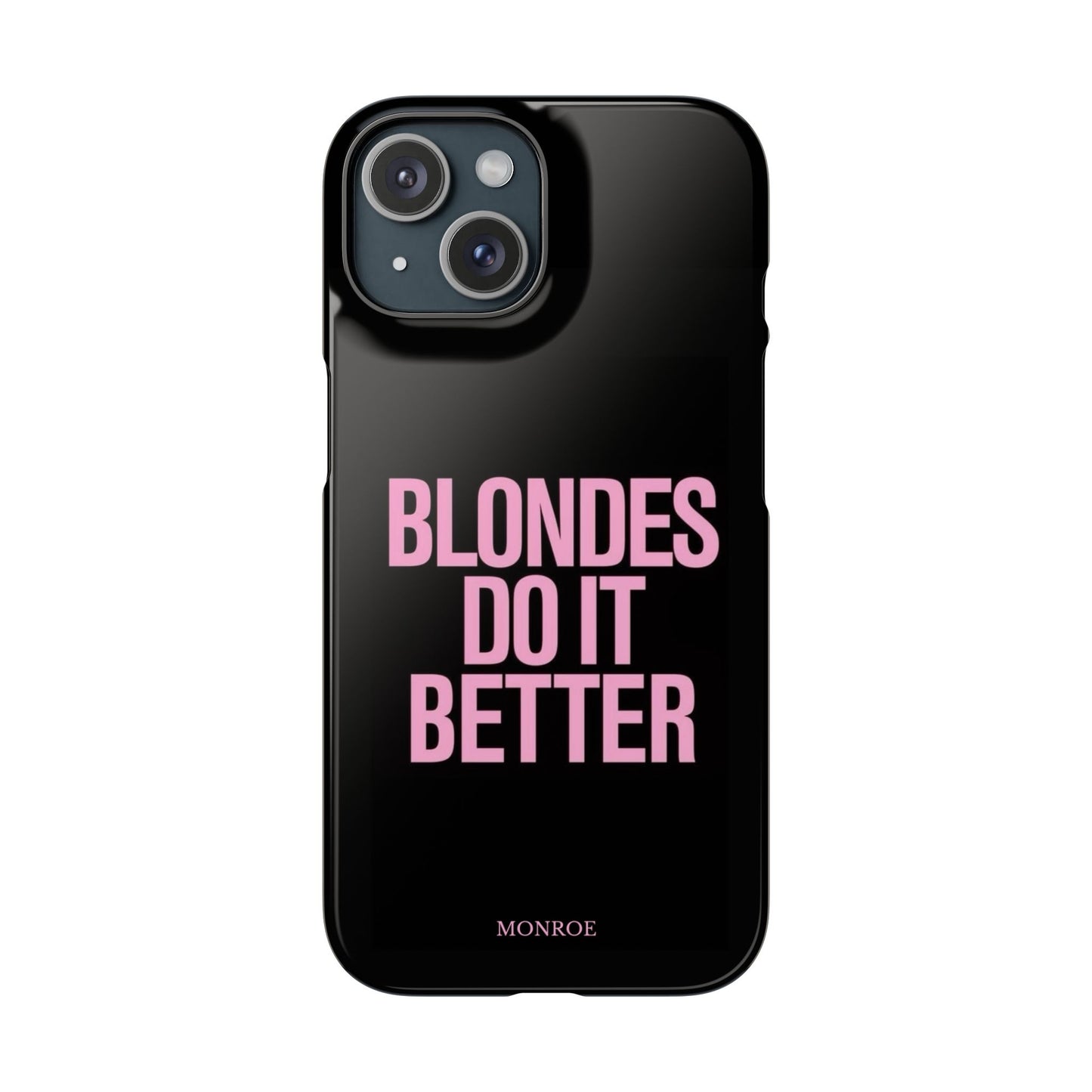 "Blondes Do It Better" Case
