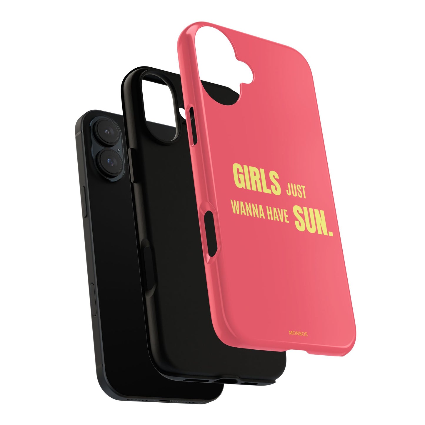 Girls Just Wanna Have Sun Tough Case