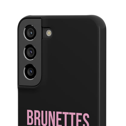 ''Brunettes Do It Better'' Case