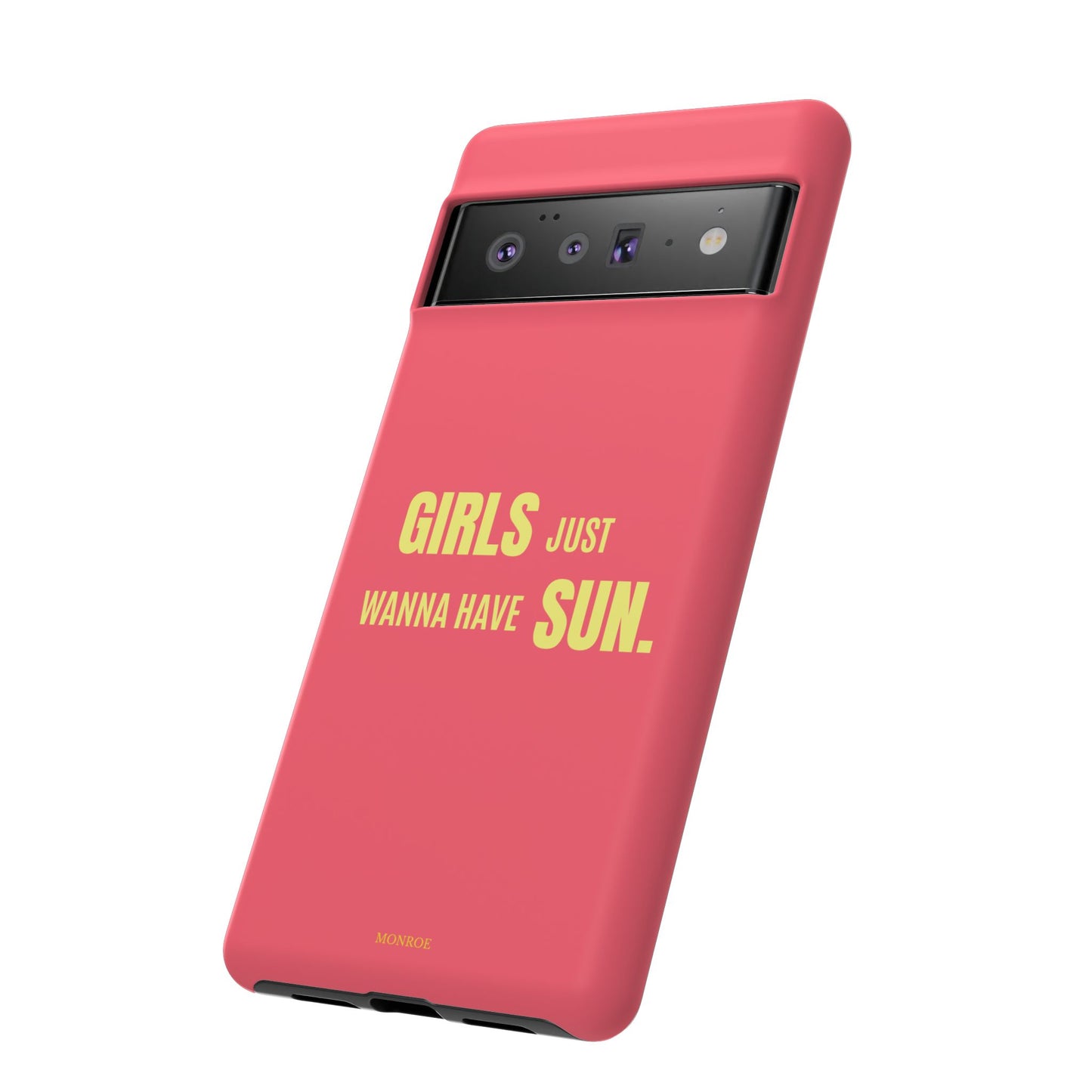 Girls Just Wanna Have Sun Tough Case
