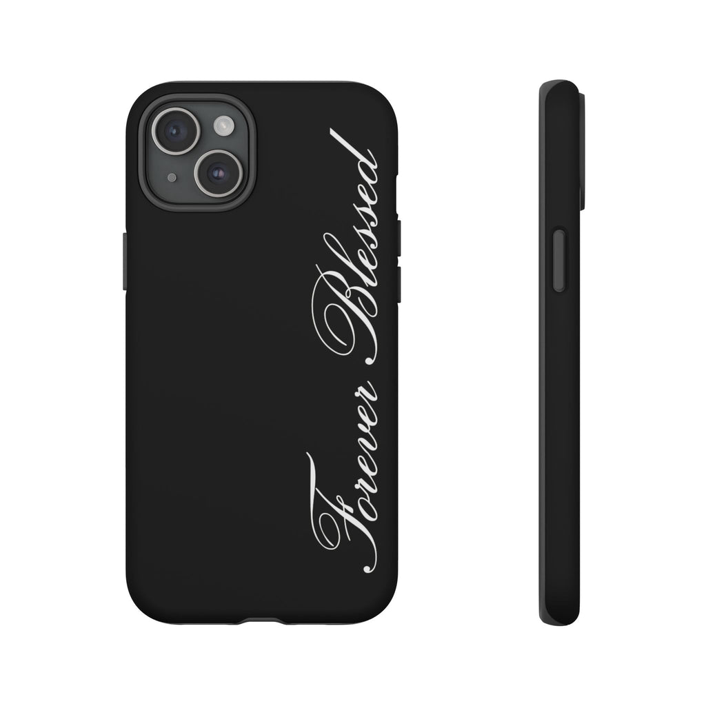 "Forever Blessed" Black Phone Cover