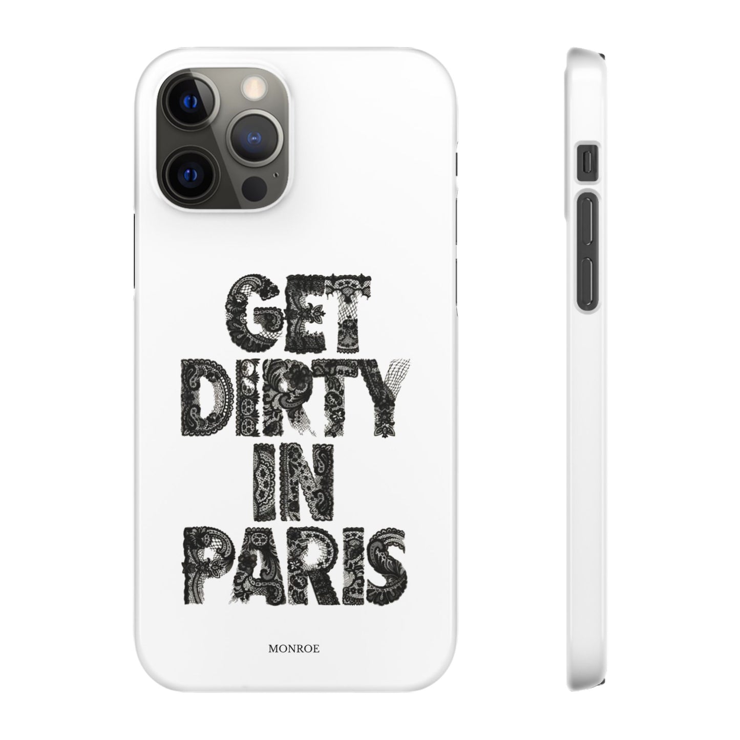 Get Dirty in Paris White Snap Case