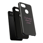 “I Will Only Get Richer and Prettier" Tough Phone Case