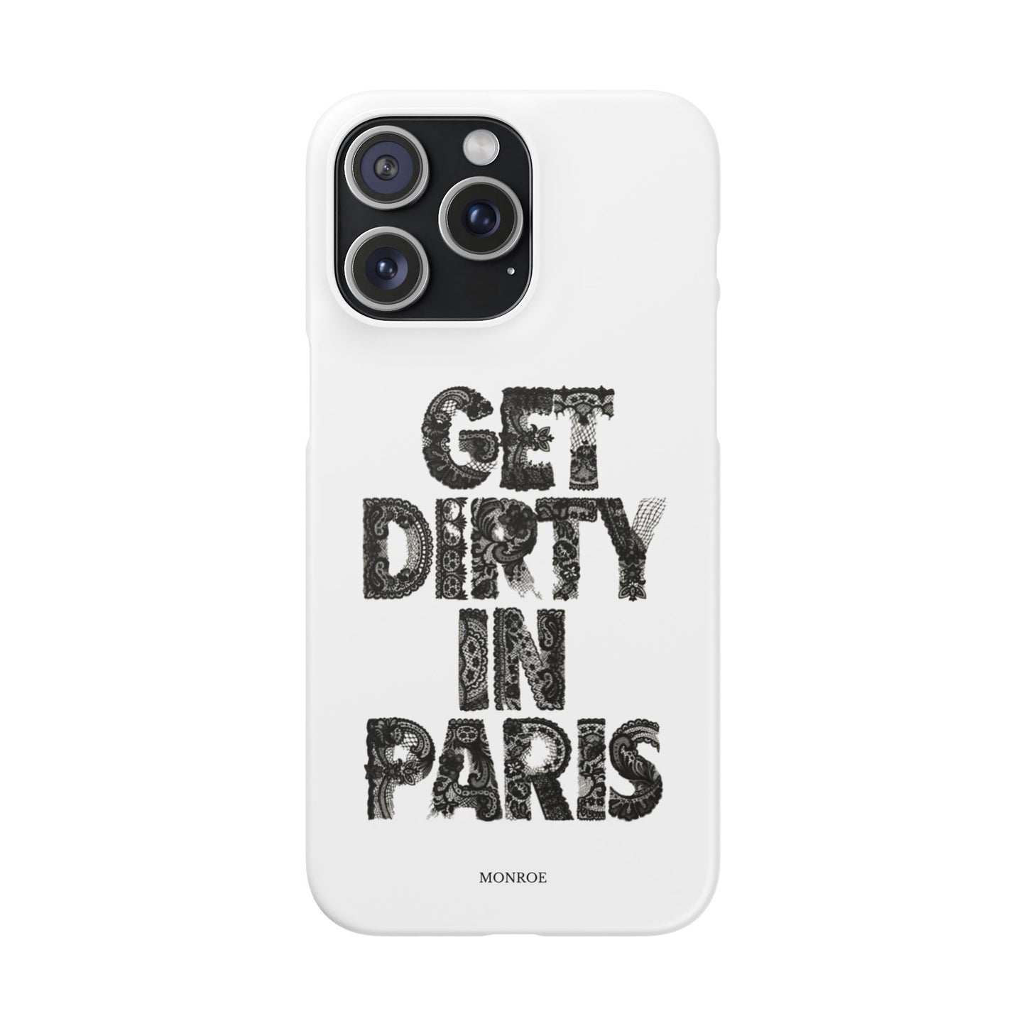 Get Dirty in Paris White Snap Case