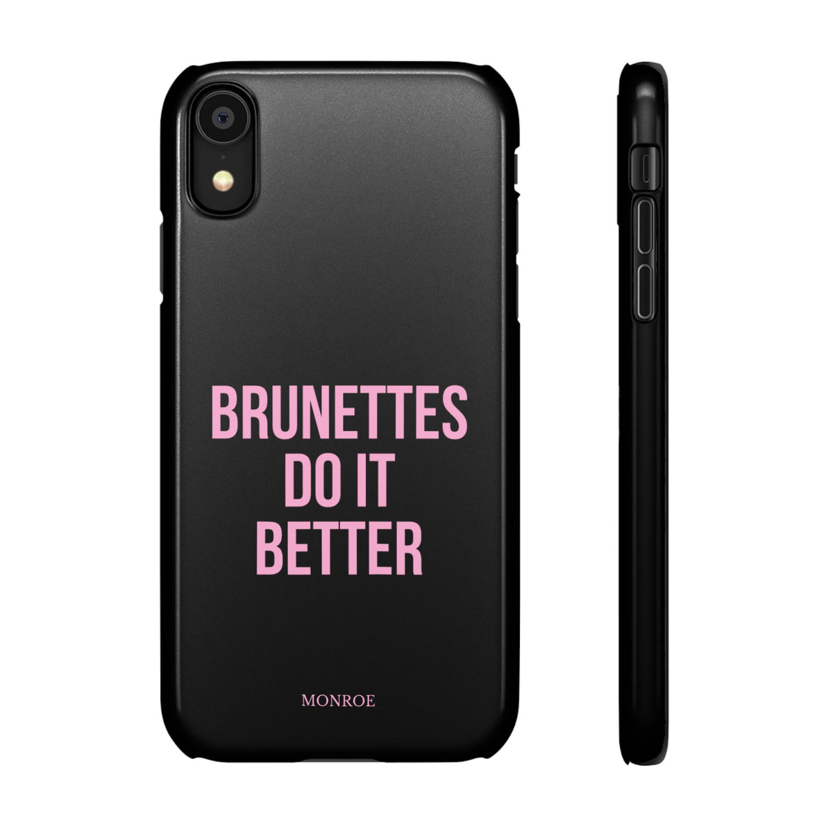 ''Brunettes Do It Better'' Case