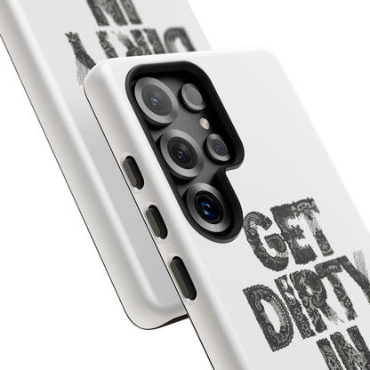 Get Dirty in Paris Phone Case