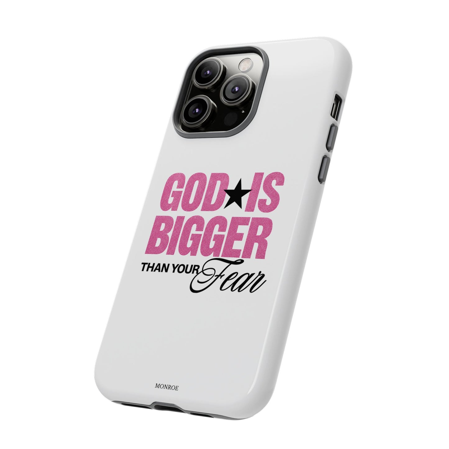 "God Is Bigger Than Your Fear" Tough Case